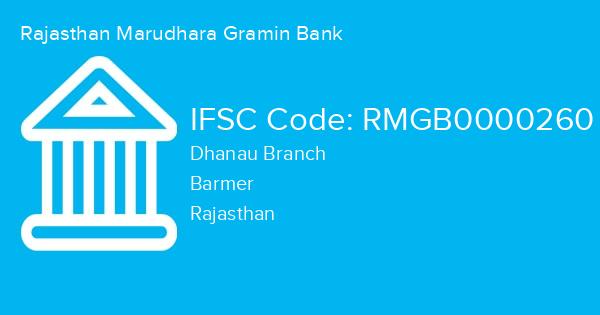 Rajasthan Marudhara Gramin Bank, Dhanau Branch IFSC Code - RMGB0000260