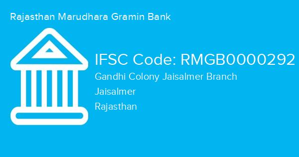 Rajasthan Marudhara Gramin Bank, Gandhi Colony Jaisalmer Branch IFSC Code - RMGB0000292