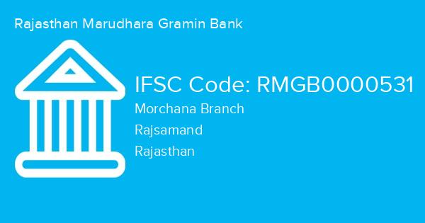 Rajasthan Marudhara Gramin Bank, Morchana Branch IFSC Code - RMGB0000531