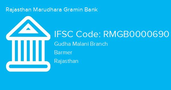 Rajasthan Marudhara Gramin Bank, Gudha Malani Branch IFSC Code - RMGB0000690
