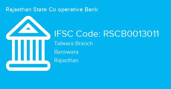 Rajasthan State Co operative Bank, Talwara Branch IFSC Code - RSCB0013011