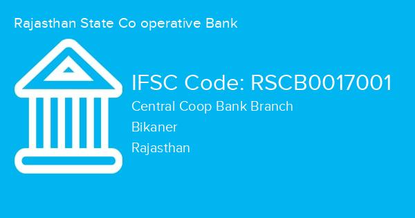Rajasthan State Co operative Bank, Central Coop Bank Branch IFSC Code - RSCB0017001