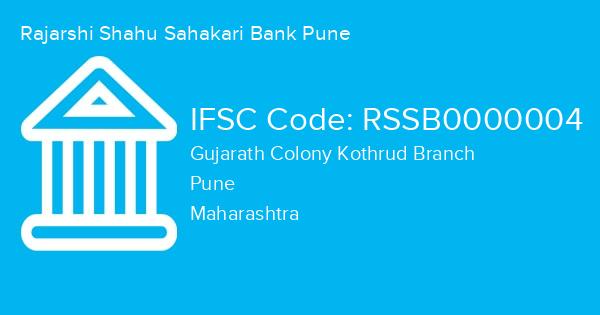 Rajarshi Shahu Sahakari Bank Pune, Gujarath Colony Kothrud Branch IFSC Code - RSSB0000004