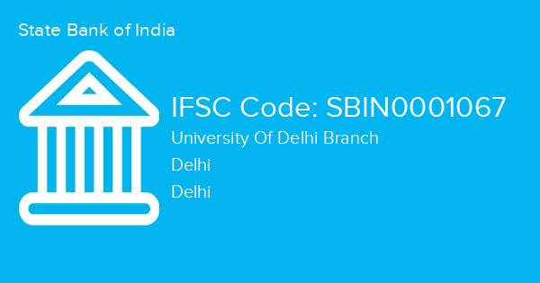 State Bank of India, University Of Delhi Branch IFSC Code - SBIN0001067