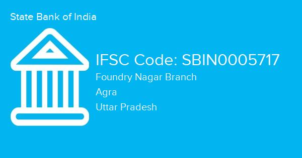 State Bank of India, Foundry Nagar Branch IFSC Code - SBIN0005717