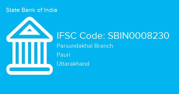 State Bank of India, Parsundakhal Branch IFSC Code - SBIN0008230