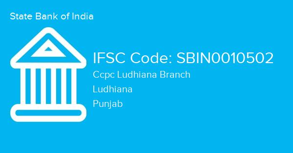 State Bank of India, Ccpc Ludhiana Branch IFSC Code - SBIN0010502