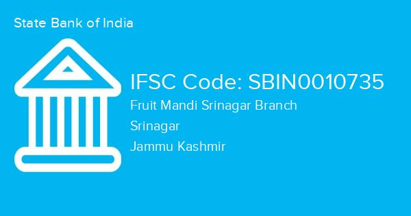 State Bank of India, Fruit Mandi Srinagar Branch IFSC Code - SBIN0010735