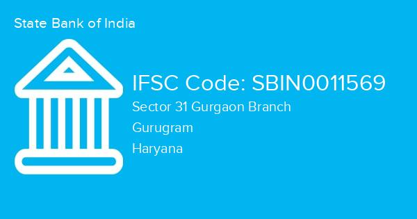 State Bank of India, Sector 31 Gurgaon Branch IFSC Code - SBIN0011569
