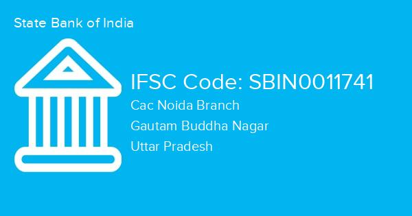 State Bank of India, Cac Noida Branch IFSC Code - SBIN0011741