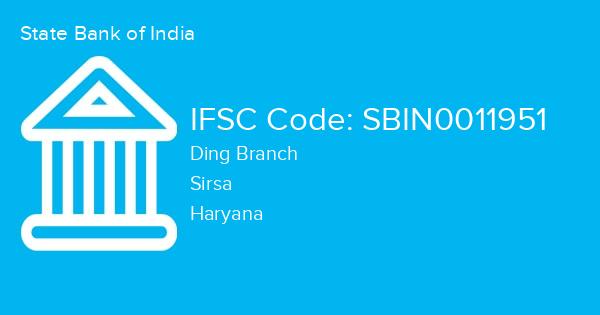 State Bank of India, Ding Branch IFSC Code - SBIN0011951