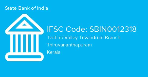 State Bank of India, Techno Valley Trivandrum Branch IFSC Code - SBIN0012318
