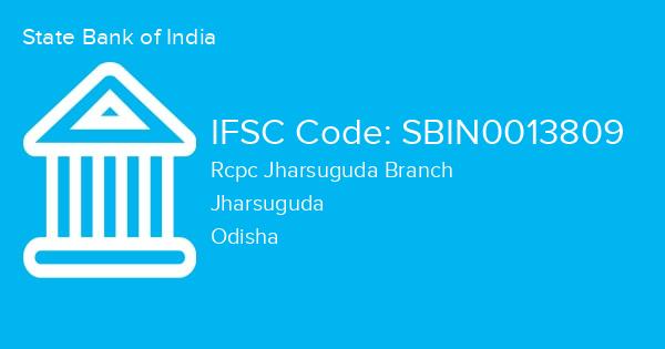 State Bank of India, Rcpc Jharsuguda Branch IFSC Code - SBIN0013809