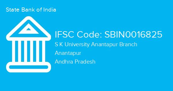 State Bank of India, S K University Anantapur Branch IFSC Code - SBIN0016825