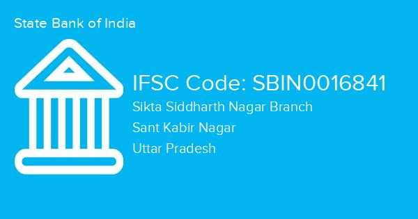 State Bank of India, Sikta Siddharth Nagar Branch IFSC Code - SBIN0016841