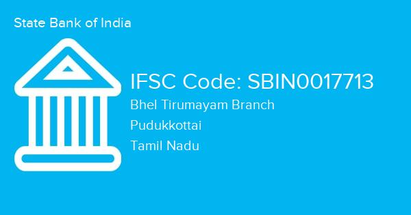 State Bank of India, Bhel Tirumayam Branch IFSC Code - SBIN0017713