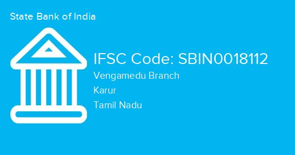 State Bank of India, Vengamedu Branch IFSC Code - SBIN0018112
