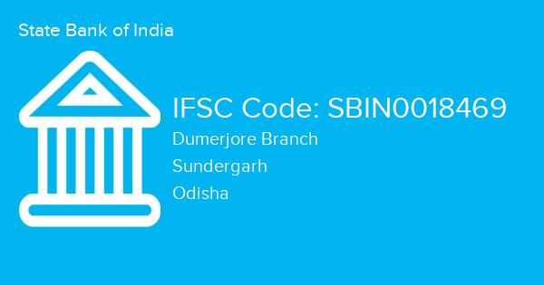 State Bank of India, Dumerjore Branch IFSC Code - SBIN0018469