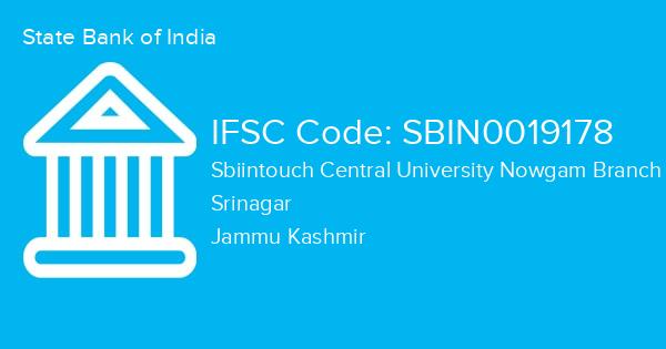 State Bank of India, Sbiintouch Central University Nowgam Branch IFSC Code - SBIN0019178