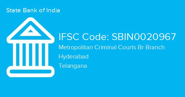 State Bank of India, Metropolitan Criminal Courts Br Branch IFSC Code - SBIN0020967