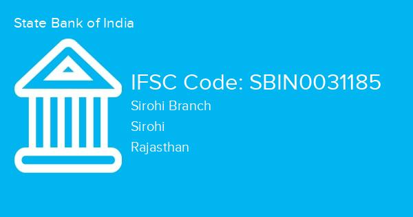 State Bank of India, Sirohi Branch IFSC Code - SBIN0031185