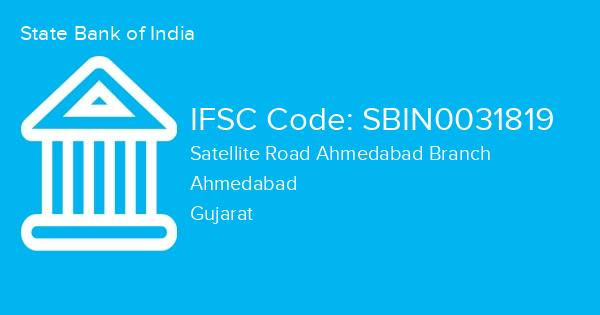 State Bank of India, Satellite Road Ahmedabad Branch IFSC Code - SBIN0031819