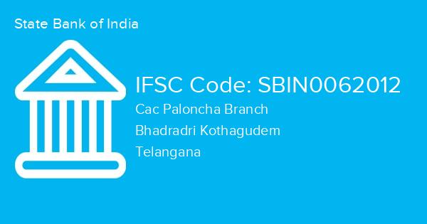 State Bank of India, Cac Paloncha Branch IFSC Code - SBIN0062012