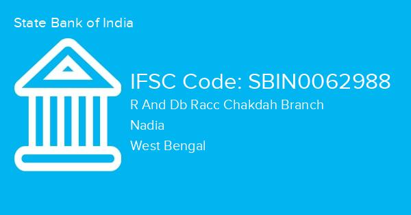 State Bank of India, R And Db Racc Chakdah Branch IFSC Code - SBIN0062988