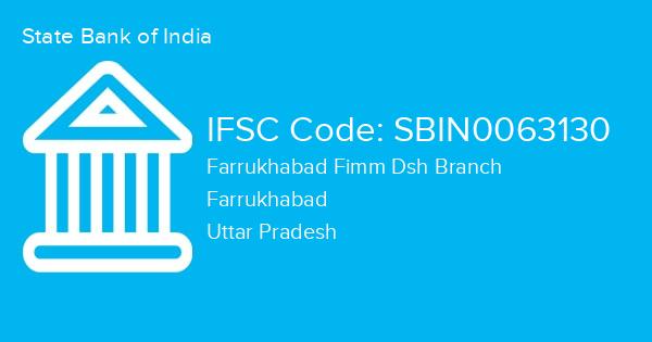 State Bank of India, Farrukhabad Fimm Dsh Branch IFSC Code - SBIN0063130