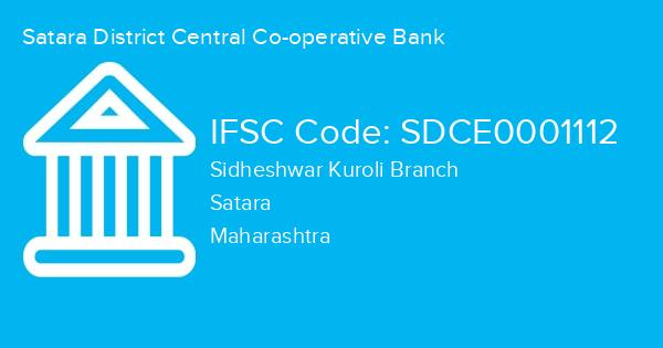 Satara District Central Co-operative Bank, Sidheshwar Kuroli Branch IFSC Code - SDCE0001112