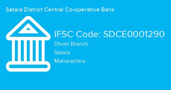 Satara District Central Co-operative Bank, Dhom Branch IFSC Code - SDCE0001290