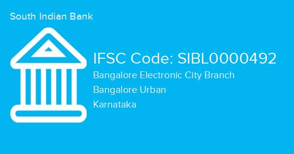 South Indian Bank, Bangalore Electronic City Branch IFSC Code - SIBL0000492