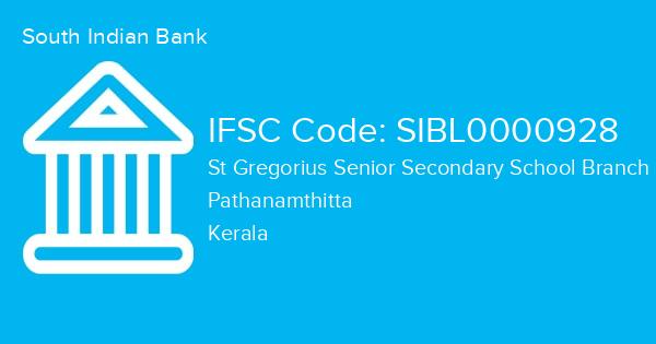 South Indian Bank, St Gregorius Senior Secondary School Branch IFSC Code - SIBL0000928