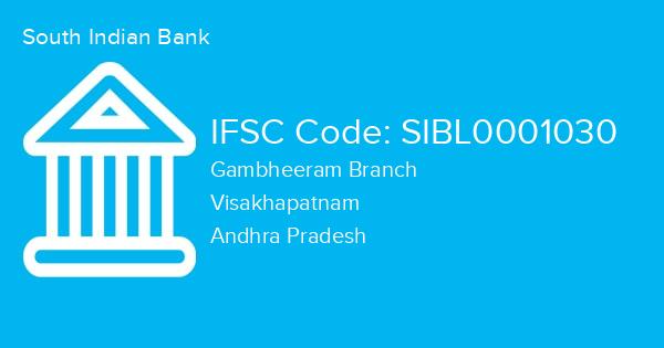 South Indian Bank, Gambheeram Branch IFSC Code - SIBL0001030