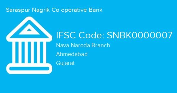 Saraspur Nagrik Co operative Bank, Nava Naroda Branch IFSC Code - SNBK0000007