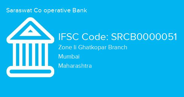 Saraswat Co operative Bank, Zone Ii Ghatkopar Branch IFSC Code - SRCB0000051