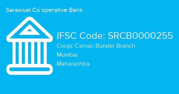 Saraswat Co operative Bank, Cocpc Carnac Bunder Branch IFSC Code - SRCB0000255