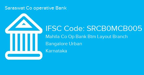 Saraswat Co operative Bank, Mahila Co Op Bank Btm Layout Branch IFSC Code - SRCB0MCB005