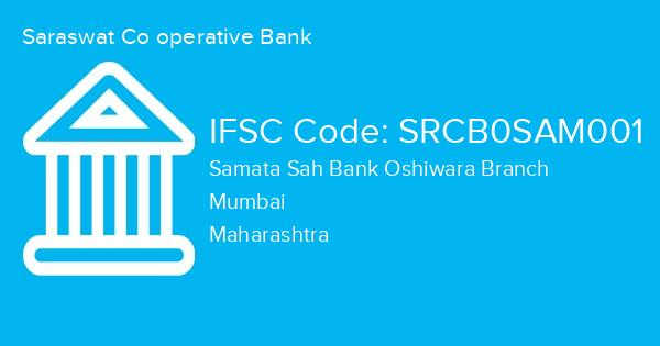 Saraswat Co operative Bank, Samata Sah Bank Oshiwara Branch IFSC Code - SRCB0SAM001