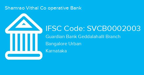 Shamrao Vithal Co operative Bank, Guardian Bank Geddalahalli Branch IFSC Code - SVCB0002003