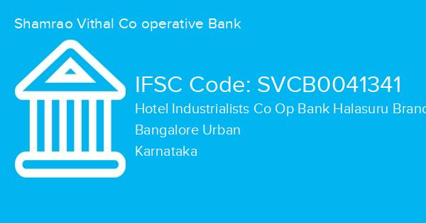 Shamrao Vithal Co operative Bank, Hotel Industrialists Co Op Bank Halasuru Branch IFSC Code - SVCB0041341
