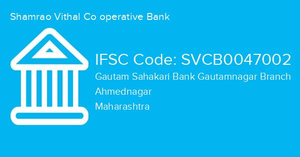 Shamrao Vithal Co operative Bank, Gautam Sahakari Bank Gautamnagar Branch IFSC Code - SVCB0047002