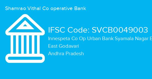 Shamrao Vithal Co operative Bank, Innespeta Co Op Urban Bank Syamala Nagar Branch IFSC Code - SVCB0049003
