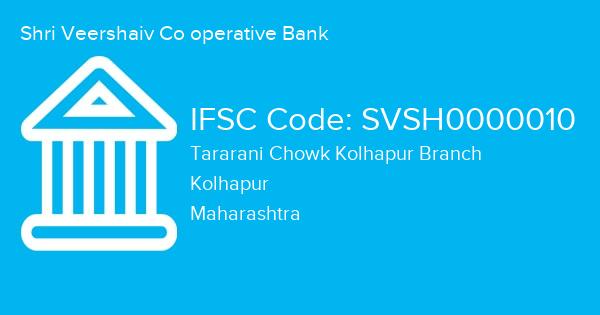 Shri Veershaiv Co operative Bank, Tararani Chowk Kolhapur Branch IFSC Code - SVSH0000010