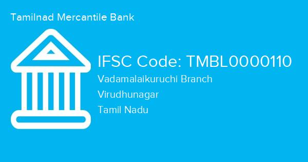 Tamilnad Mercantile Bank, Vadamalaikuruchi Branch IFSC Code - TMBL0000110