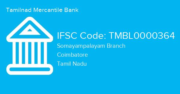 Tamilnad Mercantile Bank, Somayampalayam Branch IFSC Code - TMBL0000364