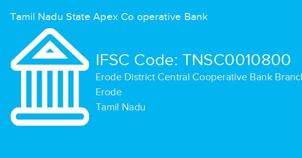 Tamil Nadu State Apex Co operative Bank, Erode District Central Cooperative Bank Branch IFSC Code - TNSC0010800