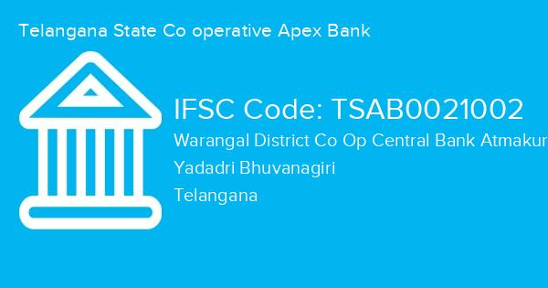 Telangana State Co operative Apex Bank, Warangal District Co Op Central Bank Atmakur Branch IFSC Code - TSAB0021002