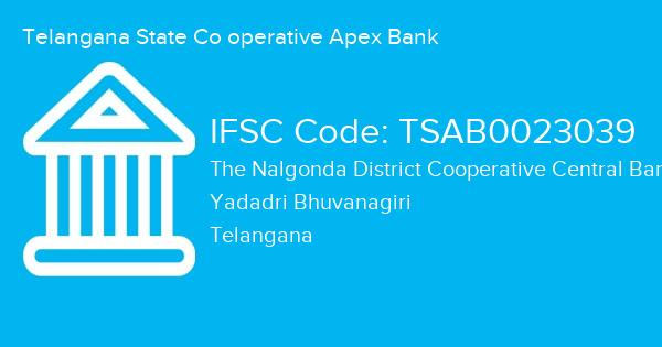 Telangana State Co operative Apex Bank, The Nalgonda District Cooperative Central Bank Ltd Samsthan Narayanpur Branch IFSC Code - TSAB0023039
