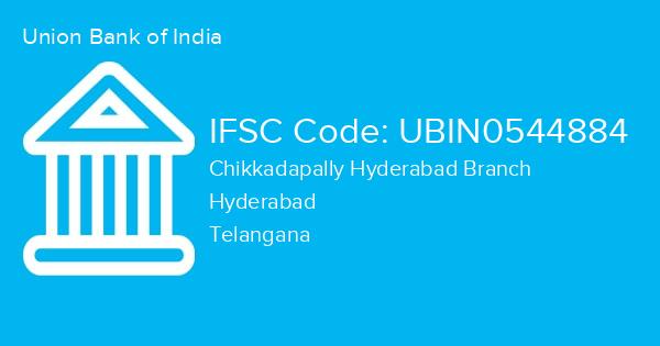 Union Bank of India, Chikkadapally Hyderabad Branch IFSC Code - UBIN0544884